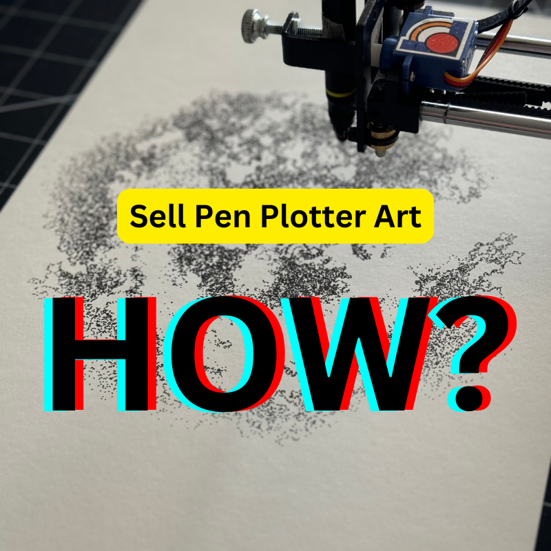 How to Sell Pen Plotter Art: Practical Tips and Equipment Recommendations